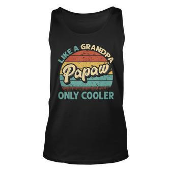 Mens Papaw Like A Grandpa Only Cooler Vintage Dad Fathers Day Unisex Tank Top - Seseable