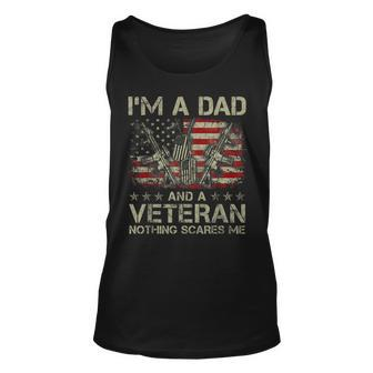 Mens Proud Im A Dad And A Veteran Nothing Scares Me Daddy Unisex Tank Top - Seseable