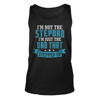Mens Stepdad The Dad That Stepped Up Fathers Day Birthday Unisex Tank Top - Seseable