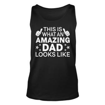 Mens This Is What An Amazing Dad Looks Like Fun Fathers Day Papa Unisex Tank Top - Thegiftio UK