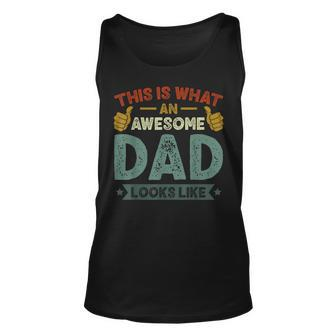 Mens This Is What An Awesome Dad Looks Like Funny Vintage Unisex Tank Top - Seseable