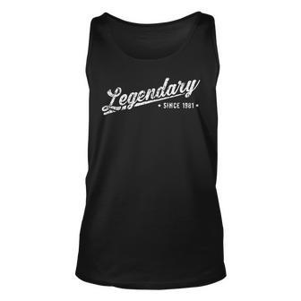 Mens Vintage 40Th Birthday Gift For Dad | Legendary Since 1981 Unisex Tank Top - Seseable