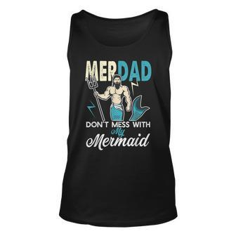 Merdad Dont Mess With My Mermaid T Dad Father Tank Top | Mazezy UK