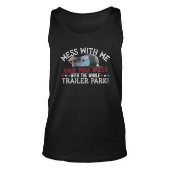 Mess With Me Mess With Whole Trailer Park Redneck T Shirt Men Women Tank Top Graphic Print Unisex - Thegiftio UK