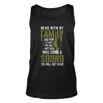 Mess With My Family - Sniper Sound - Military Family Unisex Tank Top - Seseable