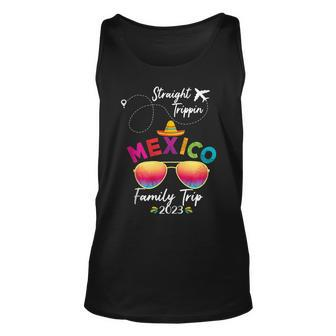 Mexico Family Vacation Cancun 2023 Straight Trippin Unisex Tank Top - Seseable