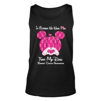 Mickey Mouse Pumpkin In October We Wear Pink For My Dad Breast Cancer Awareness Tank Top | Mazezy