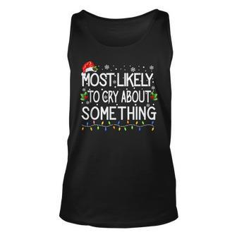 Most Likely To Cry About Something Funny Family Matching Unisex Tank Top - Seseable