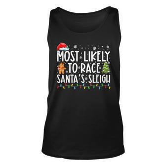 Most Likely To Race Santas Sleigh Family Christmas Pajamas Unisex Tank Top - Thegiftio UK