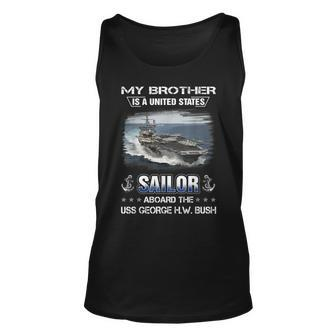 My Brother Is A Sailor Aboard The Uss George HW Bush Unisex Tank Top - Seseable