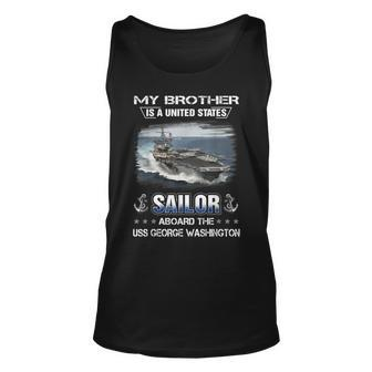 My Brother Is A Sailor Aboard The Uss George Washington Unisex Tank Top - Seseable