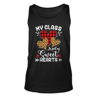 My Class Is Full Of Sweethearts Teacher Funny Valentines Day Unisex Tank Top - Seseable