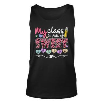 My Class Is Full Of Sweethearts Valentines Day Cute Teacher V2 Unisex Tank Top - Seseable