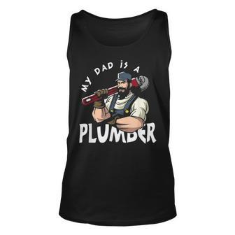My Dad Is Plumber For Men Fathers Day Plumber Gift V2 Unisex Tank Top - Seseable