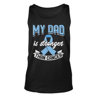 My Dad Is Stronger Than Cancer Prostate Cancer Awareness Unisex Tank Top | Mazezy