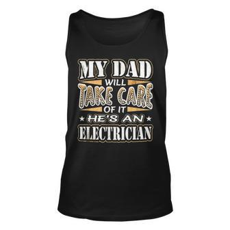My Dad Take Care Hes An Electrician Fathers Day Unisex Tank Top - Seseable