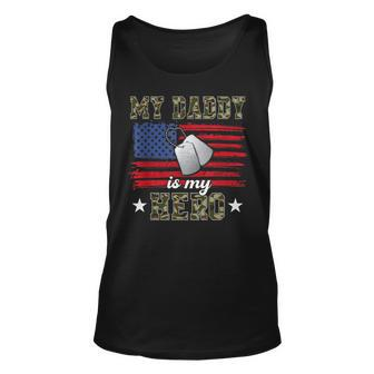 My Daddy Is My Hero Military Dad American Flag Army Proud Ar Unisex Tank Top - Seseable