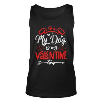 My Dog Is My Valentine Paw Heart Puppy Pet Owner Gifts V2 Unisex Tank Top - Seseable