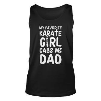 My Favorite Karate Girl Calls Me Dad Funny Sports Unisex Tank Top - Seseable