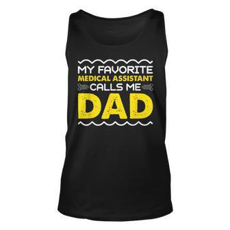 My Favorite Medical Assistant Calls Me Dad Funny Fathers Day Unisex Tank Top - Thegiftio UK