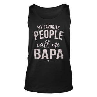 My Favorite People Call Me Bapa Gift Fathers Day Unisex Tank Top - Seseable