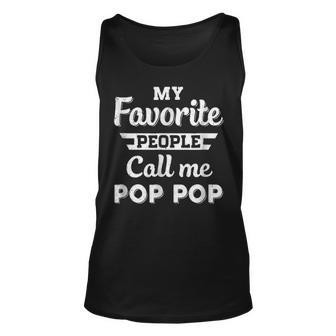 My Favorite People Call Me Pop Pop Fathers Day Gift V2 Unisex Tank Top - Seseable