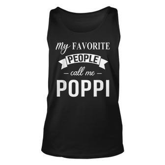 My Favorite People Call Me Poppi Gift Fathers Day Birthday Unisex Tank Top - Seseable