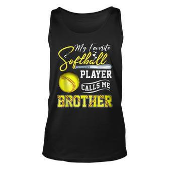 My Favorite Softball Player Calls Me Brother Fathers Day Unisex Tank Top - Thegiftio UK