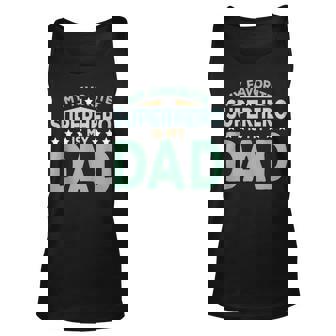 My Favorite Superhero Is My Dad Fathers Day Unisex Tank Top - Thegiftio