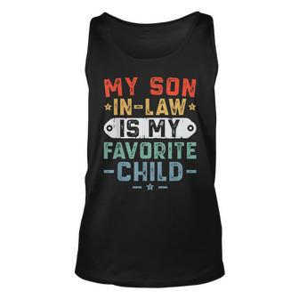 My Son In Law Is My Favorite Child Funny Family In Law Unisex Tank Top | Mazezy