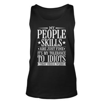 My Tolerance To Idiots Needs Work Funny Sarcasm Unisex Tank Top - Seseable