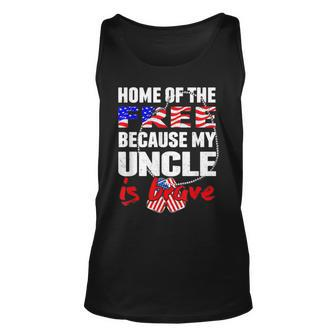 My Uncle Is Brave Home Of The Free - Proud Army Niece Nephew Unisex Tank Top - Seseable