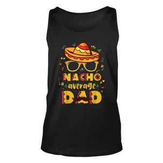 Nacho Age Dad Mexican Daddy Cinco De Mayo Fathers Day Unisex Tank Top - Thegiftio UK