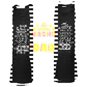 Nacho Average Dad | Festive Mexican Celebration Unisex Tank Top - Thegiftio