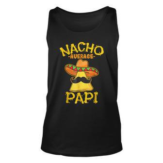 Nacho Average Papi Father Dad Daddy Papa Cinco De Mayo Party Tank Top | Mazezy