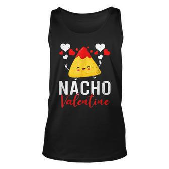 Nacho Valentine Funny Valentines Day Food Pun Mexican Unisex Tank Top - Seseable