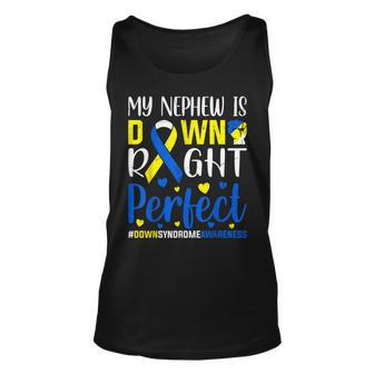 My Nephew Is Down Right Perfect Down Syndrome Awareness T21 Tank Top | Mazezy