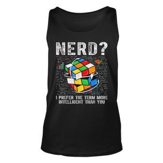 Nerd I Prefer The Term More Intelligent Than You Puzzle Cube Unisex Tank Top - Seseable