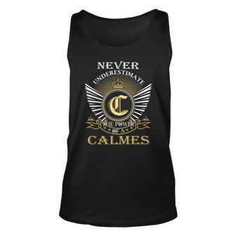 Never Underestimate The Power Of A Calmes Unisex Tank Top - Seseable