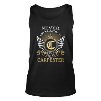 Never Underestimate The Power Of A Carpenter Unisex Tank Top - Seseable