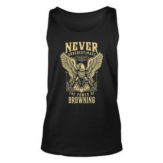 Never Underestimate The Power Of Browning Personalized Last Name Unisex Tank Top - Seseable
