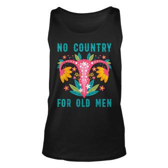 No Country For Old Men Our Uterus Our Choice Feminist Rights Tank Top | Mazezy