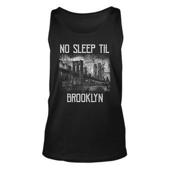 No Sleep Til Brooklyn Ny New York Gift Unisex Tank Top | Mazezy