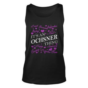Ochsner Shirts - Its An Ochsner Thing Name Shirts Men Women Tank Top Graphic Print Unisex - Thegiftio UK