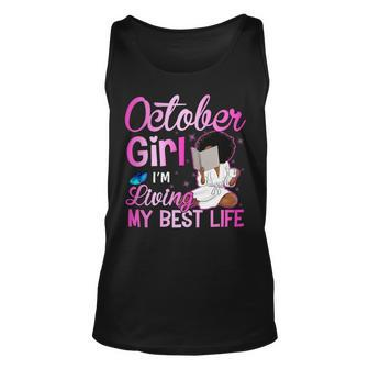 October Girl Living My Best Life Unisex Tank Top - Seseable