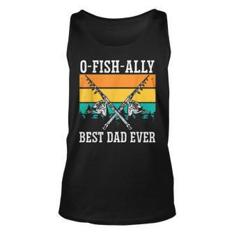 Ofishally The Best Dad Fisherman Dad Fishing Lover Father Unisex Tank Top | Mazezy CA