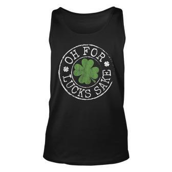 Oh For Lucks Sake Funny Clovers Stamp St Patricks Day Unisex Tank Top | Mazezy