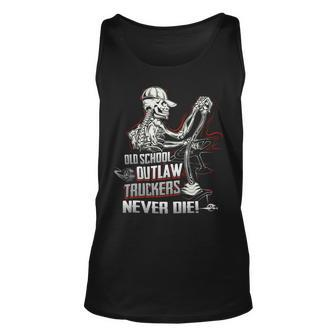 Old School Outlaw Truckers Never Die Unisex Tank Top - Seseable