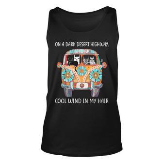 On A Dark Desert Highway Cat Feel Cool Wind In My Hair Gift Unisex Tank Top - Seseable