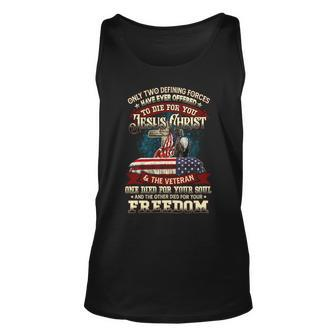 Only Two Defining Forces Have Ever Offered To Die For You Jesus Christ V2 Unisex Tank Top - Seseable